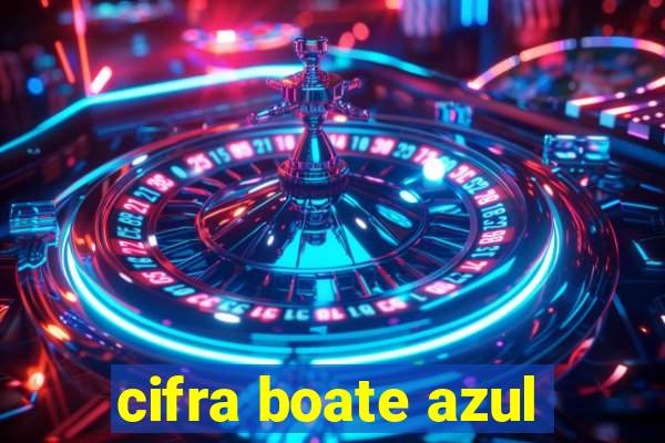 cifra boate azul